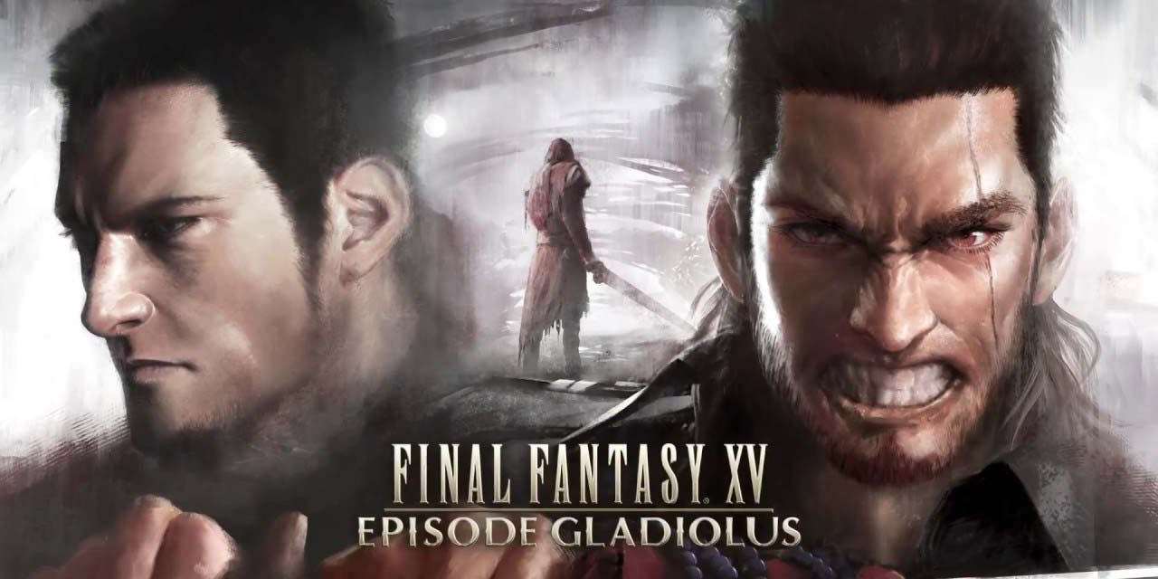 Explorando Final Fantasy XV: Episode Gladiolus