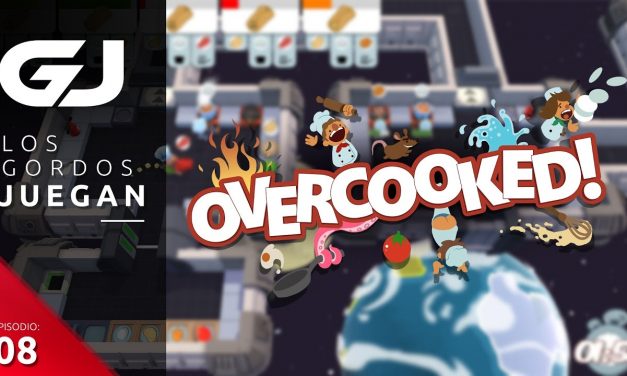 Los Gordos Juegan: Overcooked – Parte 8
