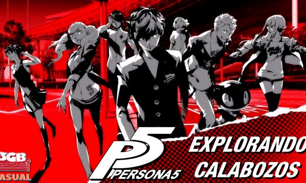 Casul-Stream: Persona 5 – Explorando Calabozos