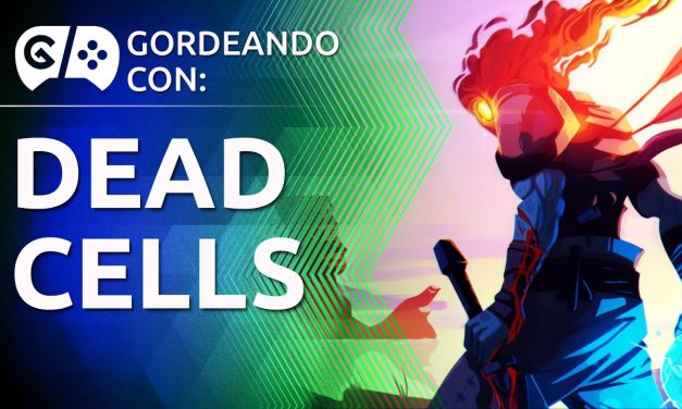 Gordeando con: Dead Cells
