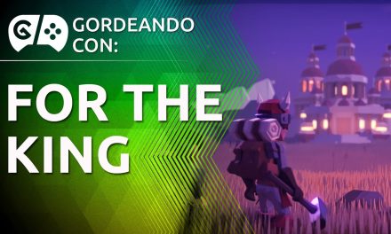 Gordeando con: For The King
