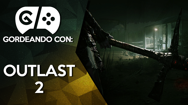 Gordeando con: Outlast 2