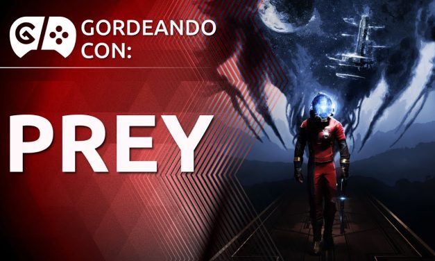 Gordeando con: Prey