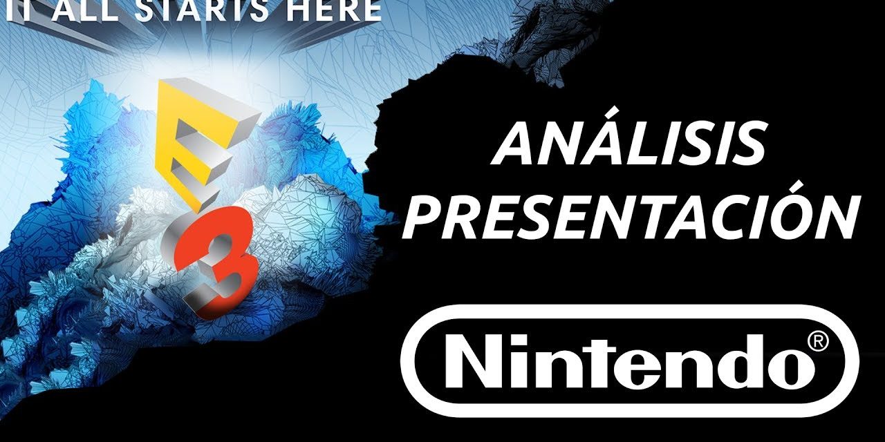 E3 2017 – Análisis Presentación Nintendo