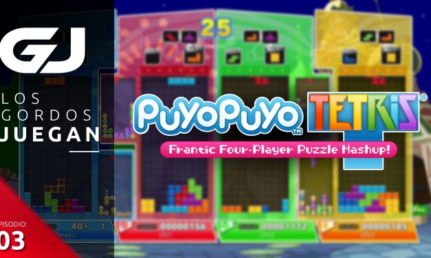 Los Gordos Juegan: Puyo Puyo Tetris – Parte 3