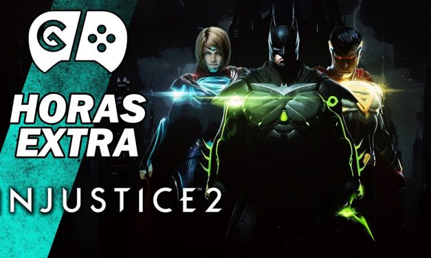 Horas Extra: Injustice 2