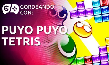 Gordeando con: Puyo Puyo Tetris
