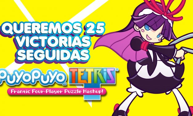 Casul-Stream: Queremos 25 Victorias Seguidas en Puyo Puyo Tetris