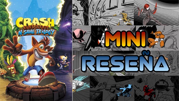 Mini-Reseña Crash Bandicoot N. Sane Trilogy