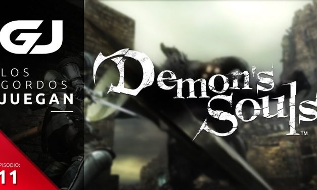 Los Gordos Juegan: Demon’s Souls – Parte 11
