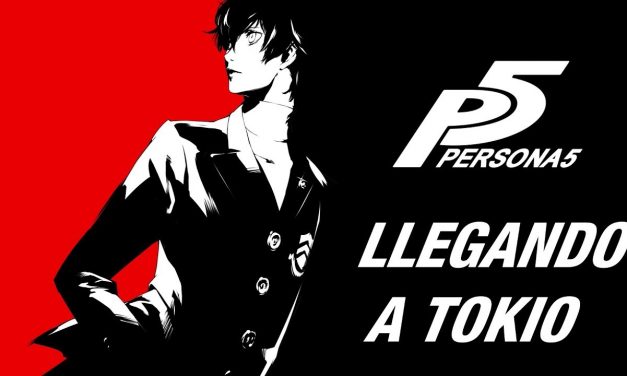 Casul-Stream: Serie Persona 5 #1 – Llegando a Tokio
