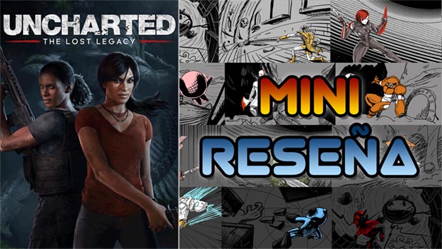 Mini-Reseña Uncharted: The Lost Legacy