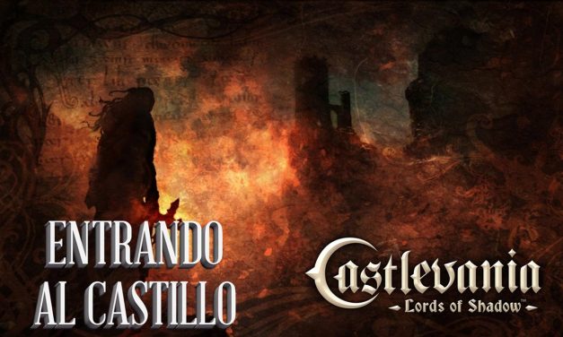 Casul-Stream: Castlevania: Lords of Shadow – Entrando al Castillo