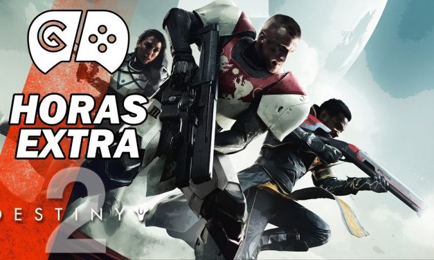 Horas Extra: Destiny 2