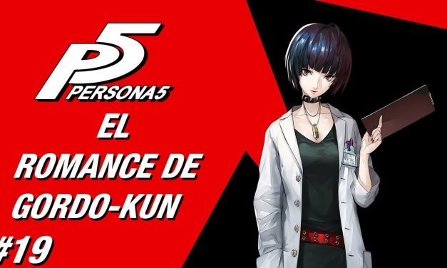 Casul-Stream: Serie Persona 5 #19 – El Romance de Gordo-Kun