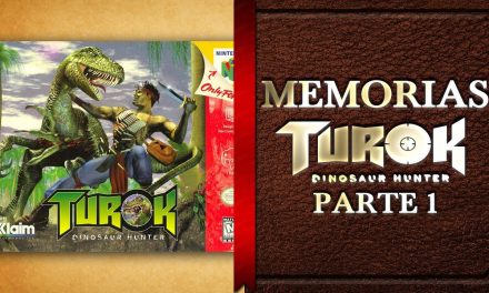 Memorias – Turok: Dinosaur Hunter – Parte 1