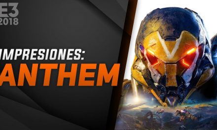 Impresiones Anthem – E3 2018
