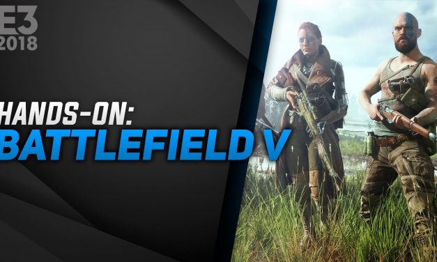 Hands-On Battlefield V – E3 2018