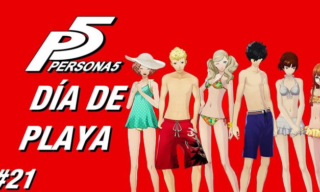 Casul-Stream: Serie Persona 5 #21 – Día de Playa