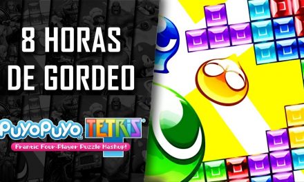 8 Horas de Gordeo 2018 – Puyo Puyo Tetris
