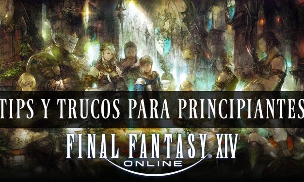 Final Fantasy XIV – Tips y Trucos para Principiantes