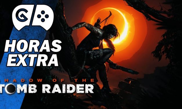 Horas Extra – Shadow of the Tomb Raider