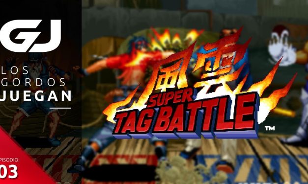 Los Gordos Juegan Kizuna Encounter: Super Tag Battle – Parte 3