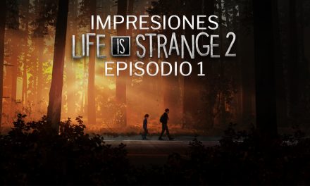 Impresiones Life is Strange 2 – Episodio 1