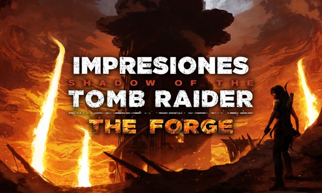 Impresiones Shadow of the Tomb Raider – The Forge