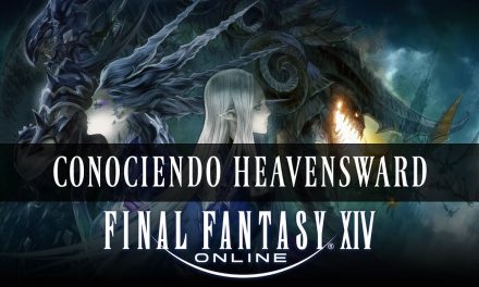 Final Fantasy XIV – Conociendo Heavensward