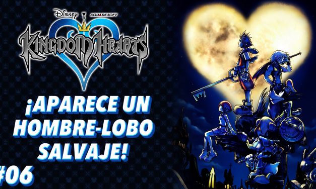 Casul-Stream: Serie Kingdom Hearts #6 -¡Aparece un hombre-lobo salvaje!