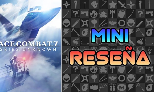 Mini-Reseña Ace Combat 7: Skies Unknown