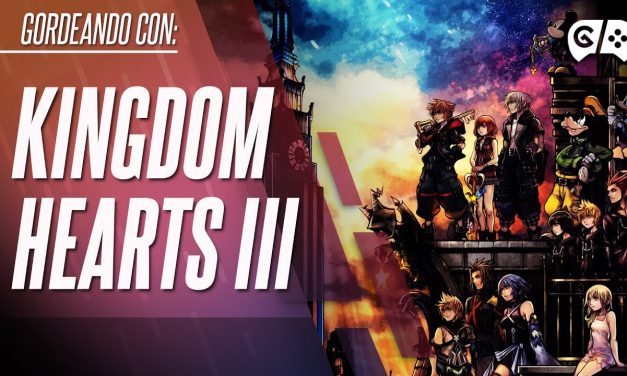 Gordeando con – Kingdom Hearts III