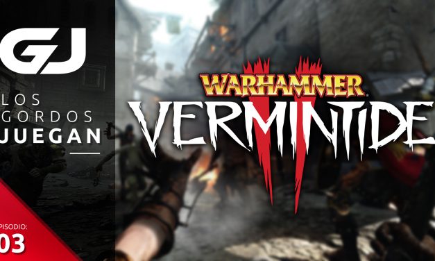 Los Gordos Juegan Warhammer Vermintide 2 – Parte 4