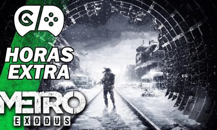 Horas Extra – Metro Exodus