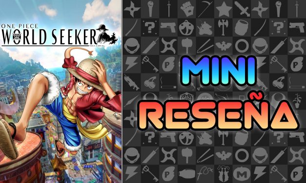 Mini Reseña One Piece: World Seeker