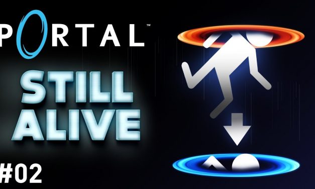Serie Portal #2 – Still Alive