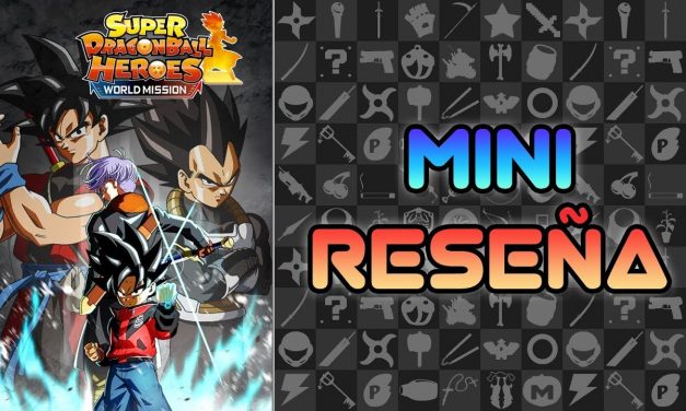 Mini Reseña Super Dragon Ball Heroes: World Mission