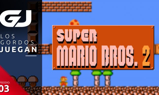 Los Gordos Juegan: Super Mario Bros. 2 – Parte 3