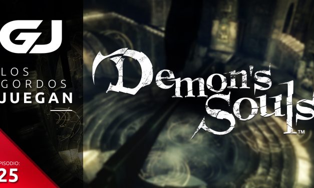Los Gordos Juegan: Demon’s Souls – Parte 25
