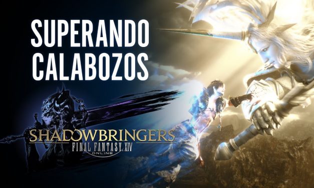 Final Fantasy XIV: Shadowbringers – Superando Calabozos
