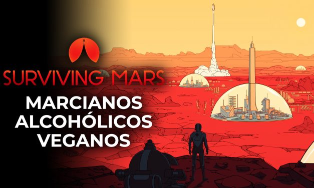 Surviving Mars – Marcianos Alcohólicos Veganos