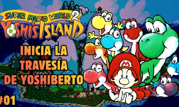 Serie Yoshi’s Island #1: Inicia la travesía de Yoshiberto