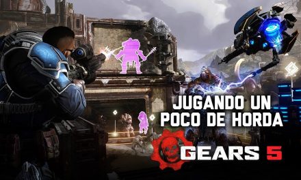 Jugando un poco de Horda en Gears 5 – Gordeando