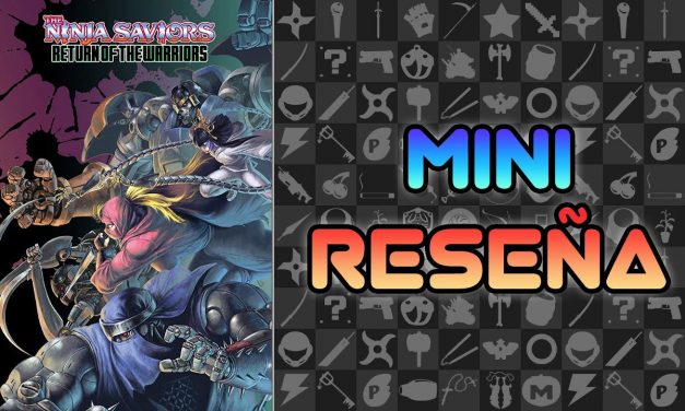 Mini-Reseña The Ninja Saviors: Return of the Warriors