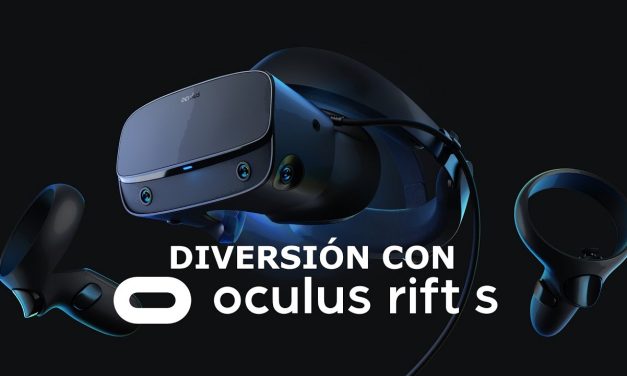 Diversión con Oculus Rift S