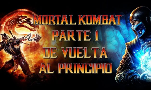Serie Mortal Kombat: Parte 1 – De vuelta al principio