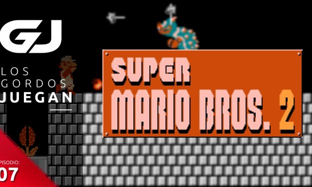 Los Gordos Juegan: Super Mario Bros. 2 – Parte 7
