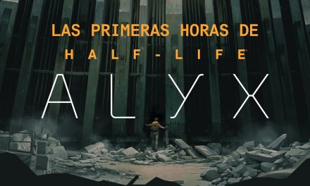 Las primeras horas de Half Life Alyx