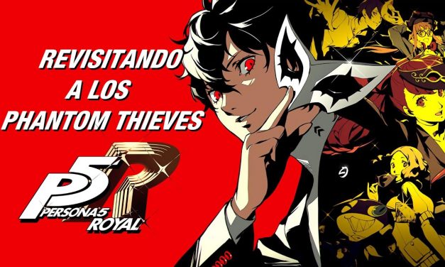 Gordeando con Persona 5 Royal: Revisitando a los Phantom Thieves